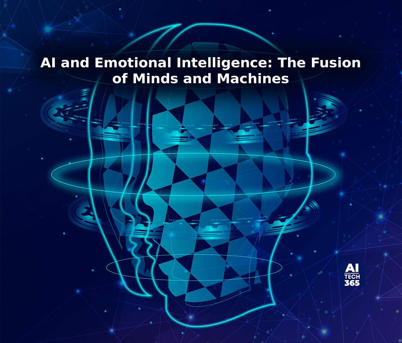 AI And Emotional Intelligence: The Fusion Of Minds And Machines