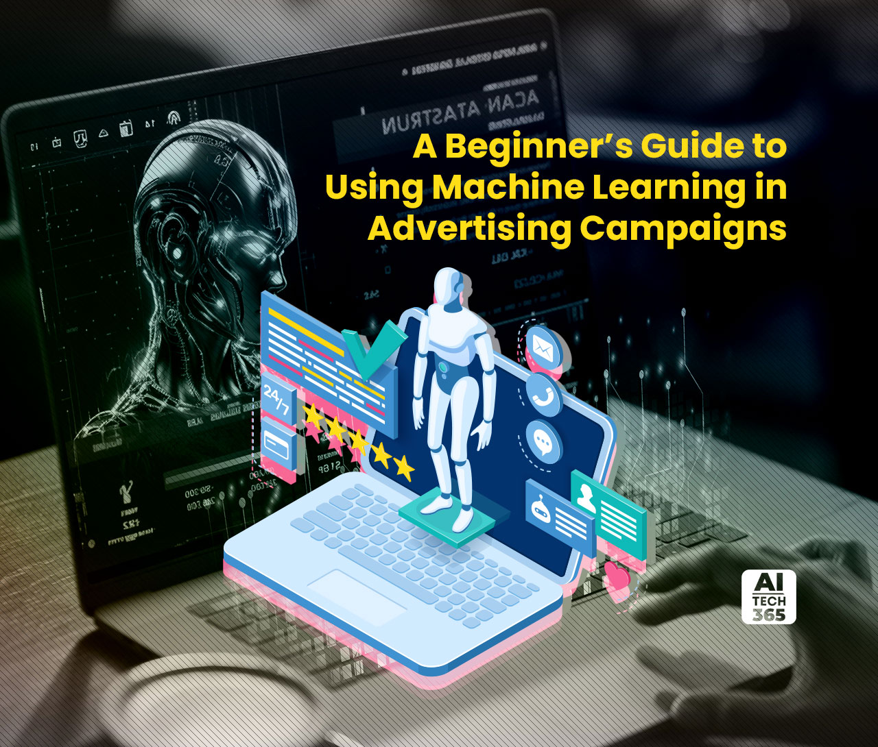 A Beginner's Guide to Using Machine Learning in Advertising Campaigns