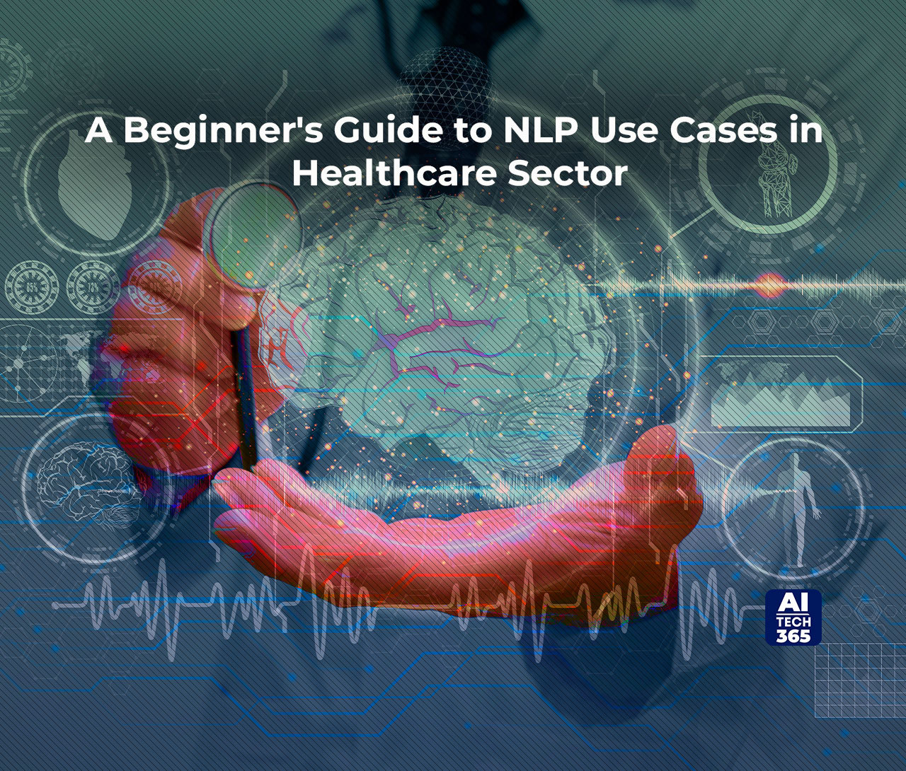 A Beginner's Guide to NLP Use Cases in Healthcare Sector