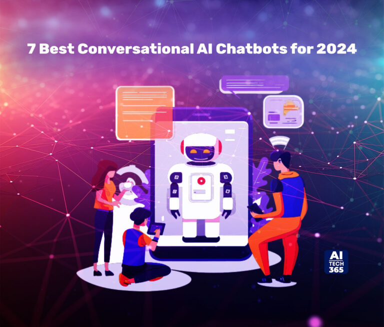 Top 7 Conversational AI Chatbots You Should Know About in 2024