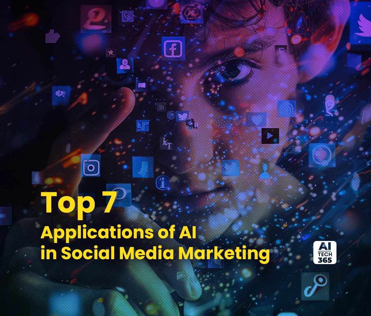 Know the Top 7 Applications of AI in Social Media Marketing