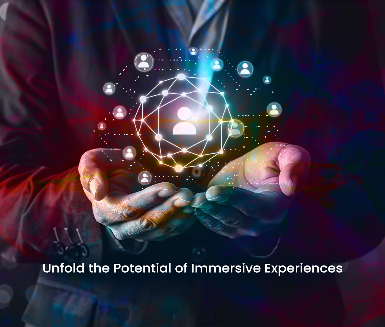 Immersive Experiences