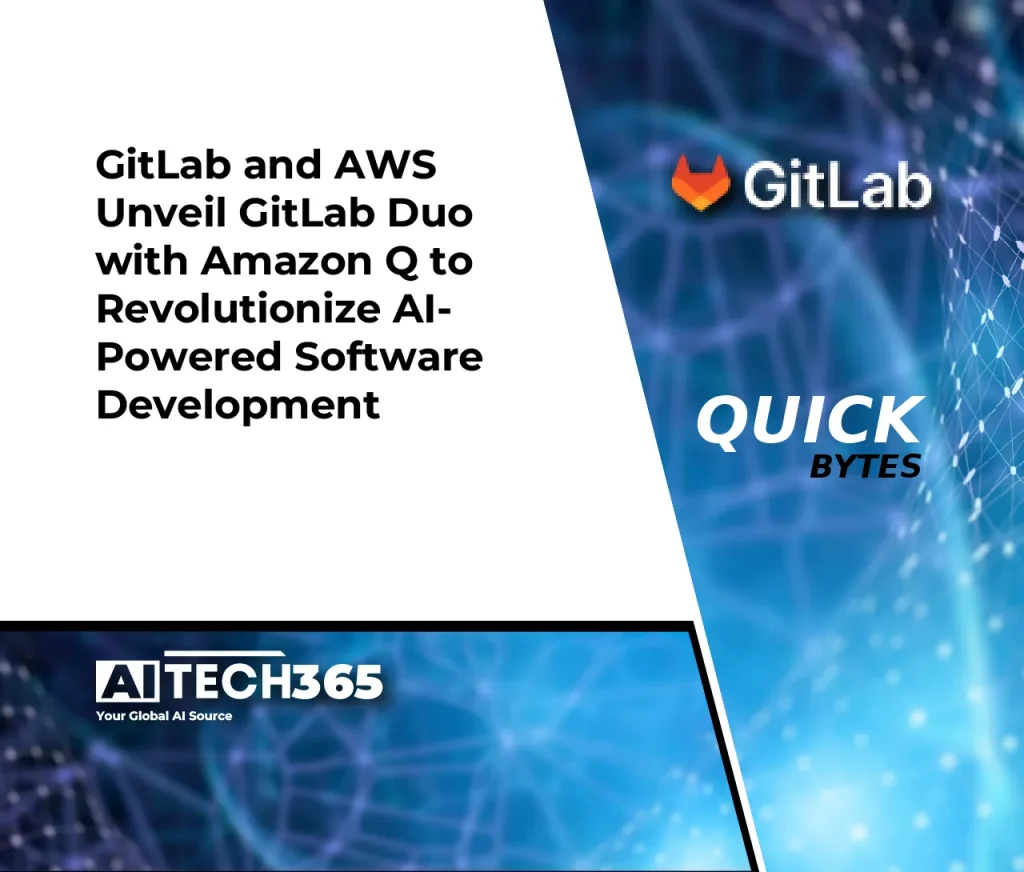 GitLab and AWS Unveil GitLab Duo with Amazon Q to Revolutionize AI-Powered Software Development