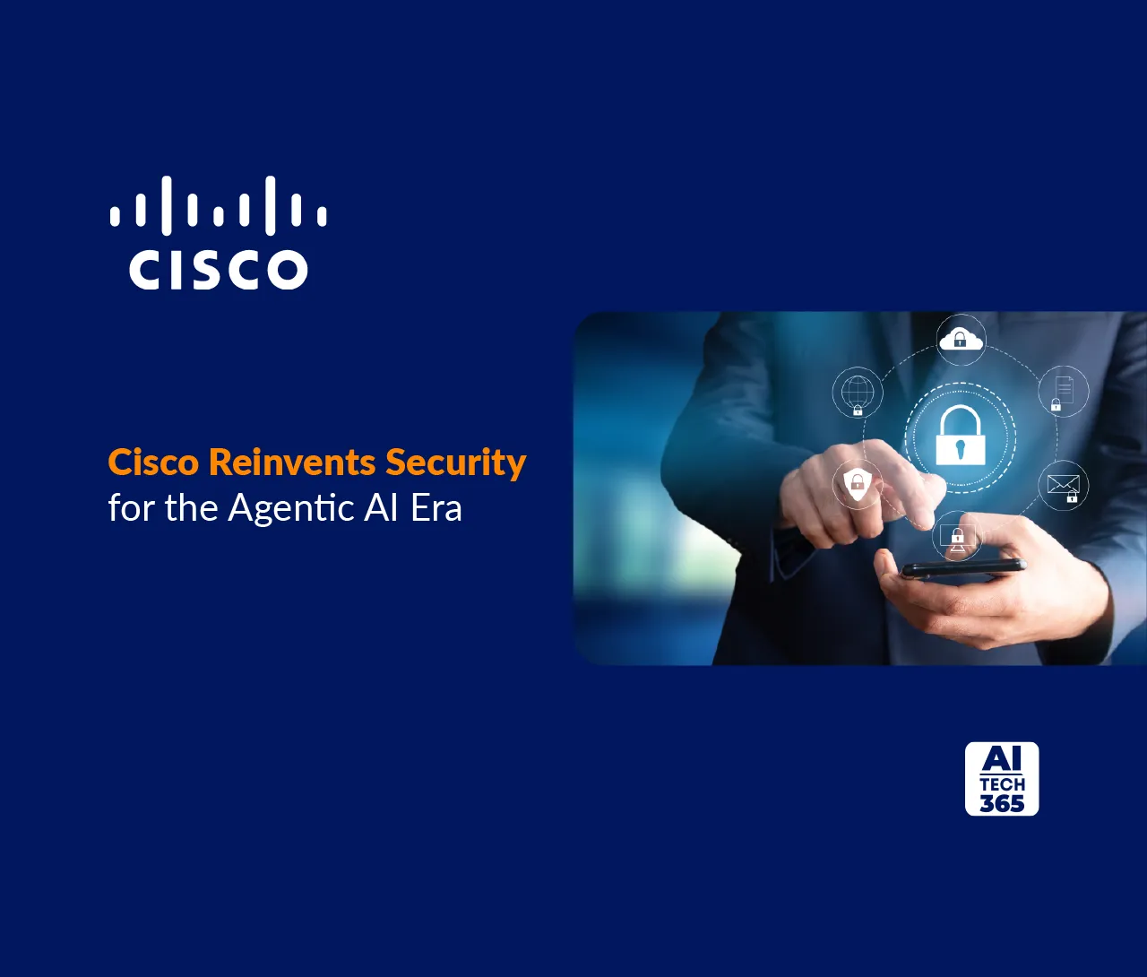 Cisco Reinvents Security for the Agentic AI Era