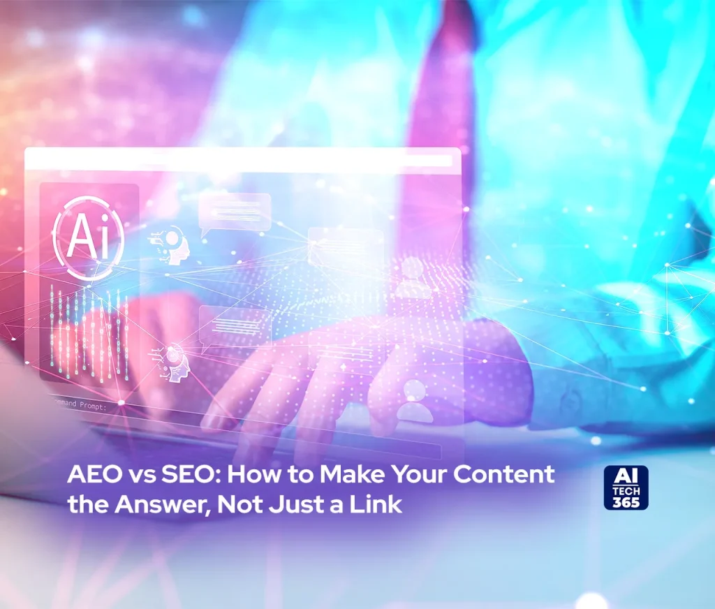 AEO vs SEO: How to Make Your Content the Answer, Not Just a Link