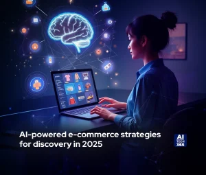 AI-powered e-commerce strategies for discovery in 2025
