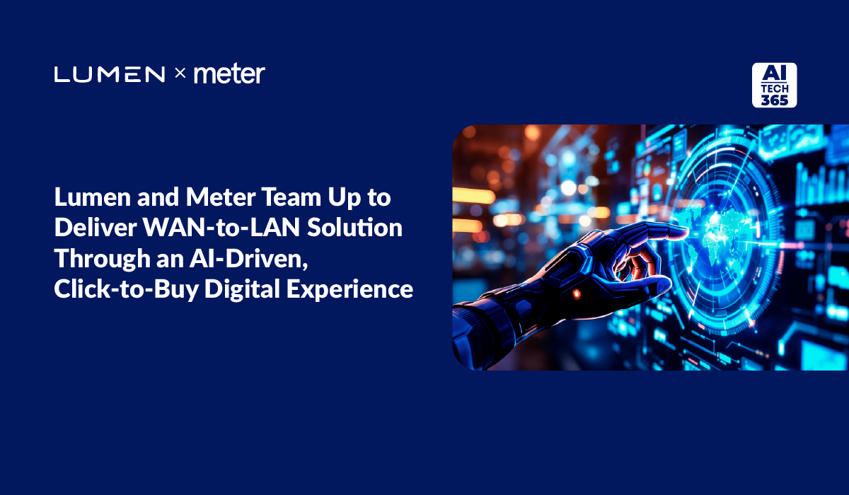 Lumen and Meter Partner on AI-Driven WAN-to-LAN Solutions
