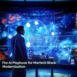 The AI Playbook for Martech Stack Modernization