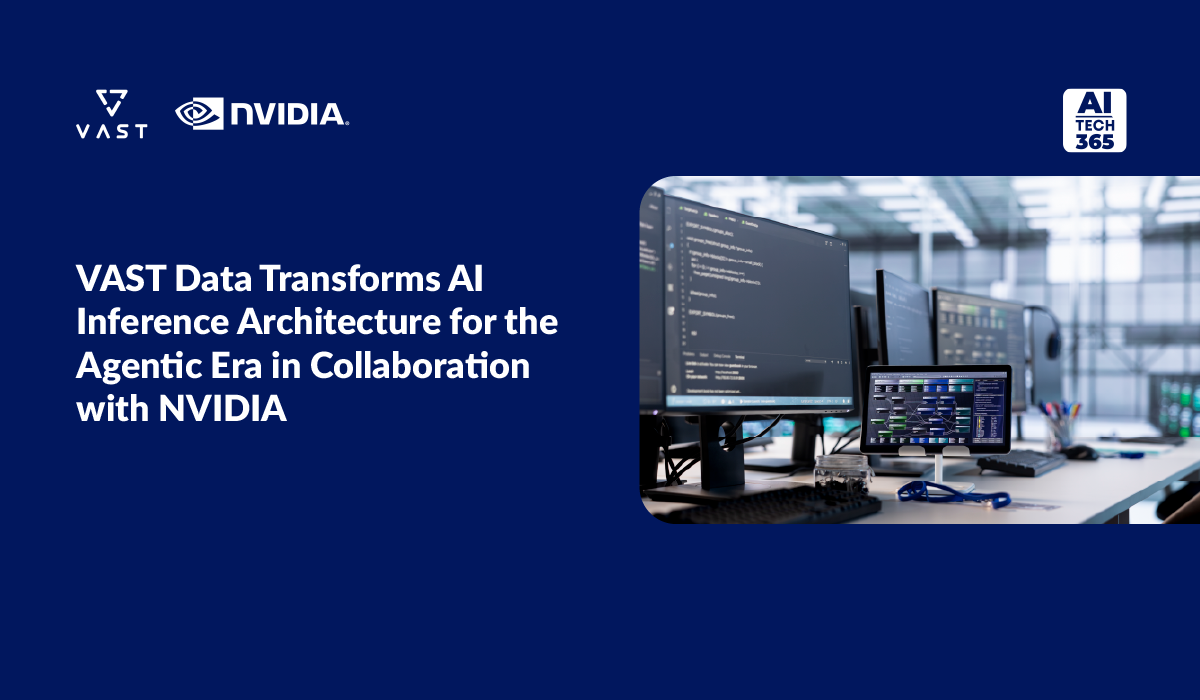 VAST Data and NVIDIA Redefine AI Inference for Agentic Era