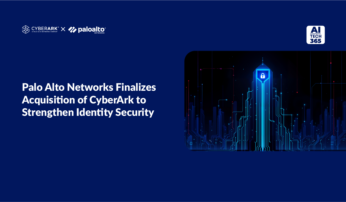 Palo Alto Networks Completes CyberArk Acquisition