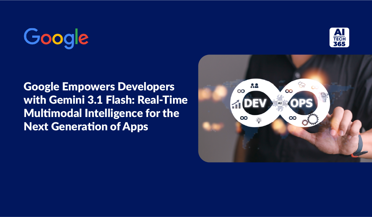 Google Boosts Developers with Gemini 3.1 Flash AI