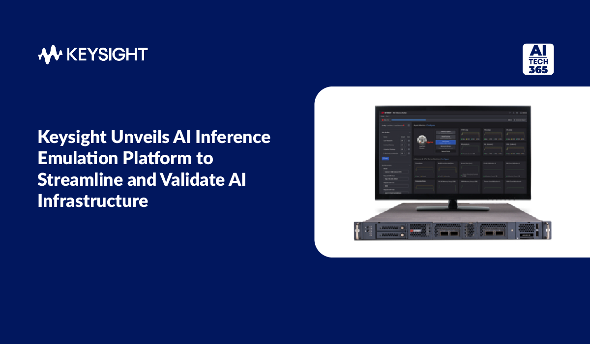 Inference Platform Keysight Launches AI Inference Emulation Platform