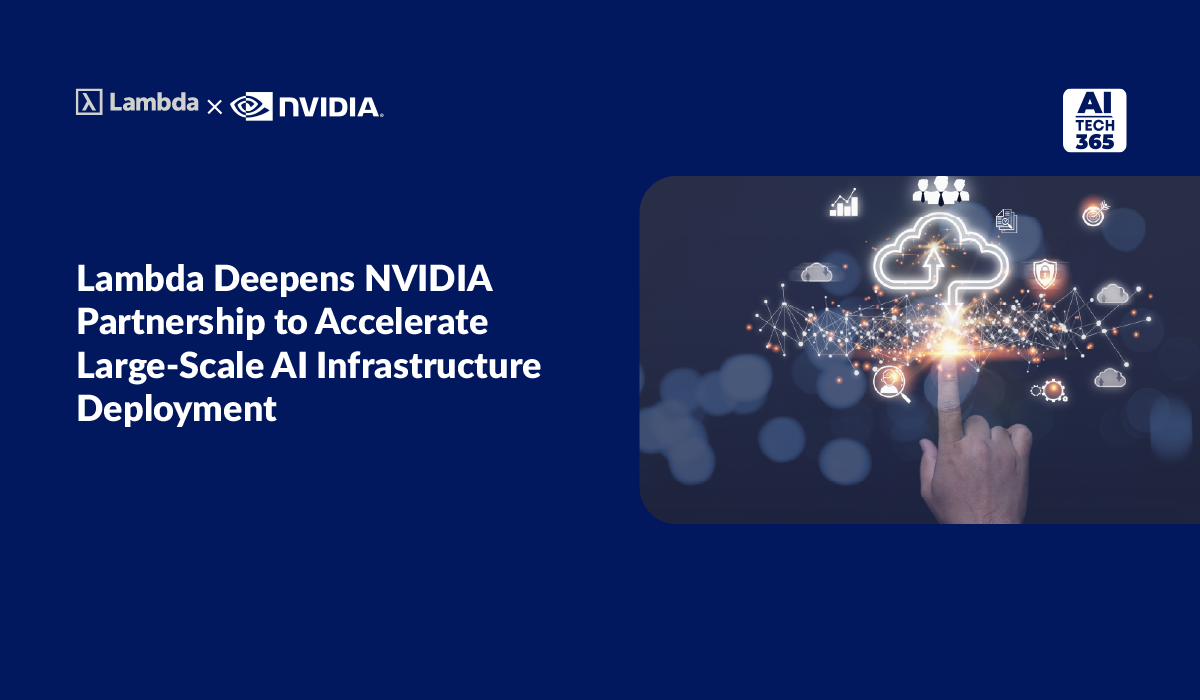 Lambda Expands NVIDIA Partnership for AI Infrastructure