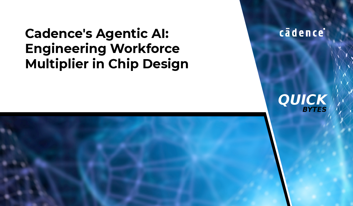 Cadence's Agentic AI: Engineering Workforce Multiplier
