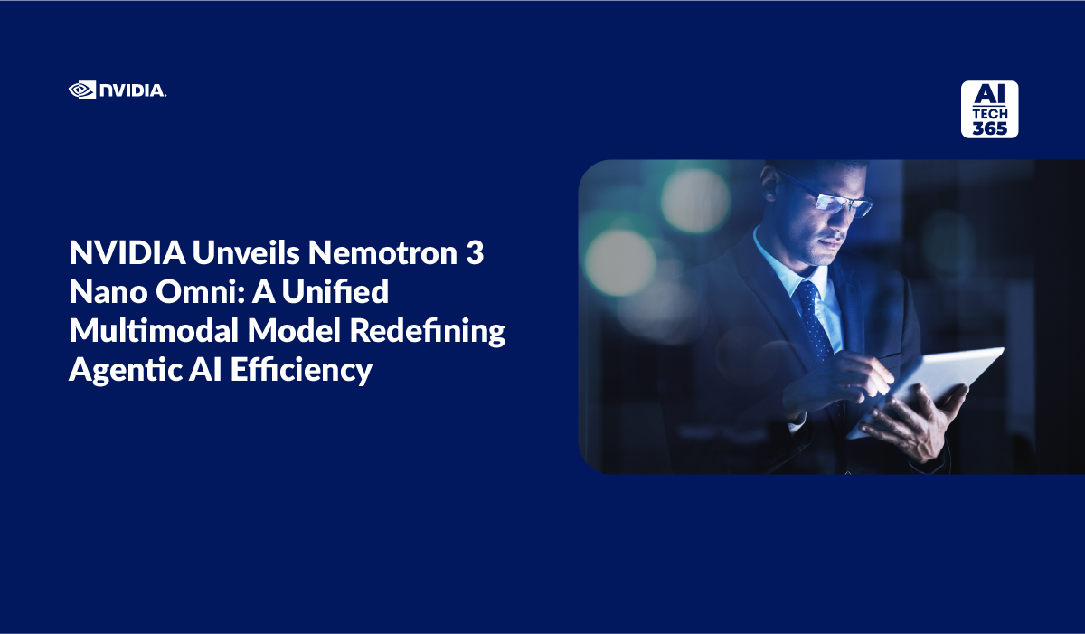 NVIDIA Unveils Nemotron 3 Nano Omni for Efficient Agentic AI