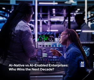 AI-Native vs AI-Enabled Enterprises: Who Wins the Next Decade?
