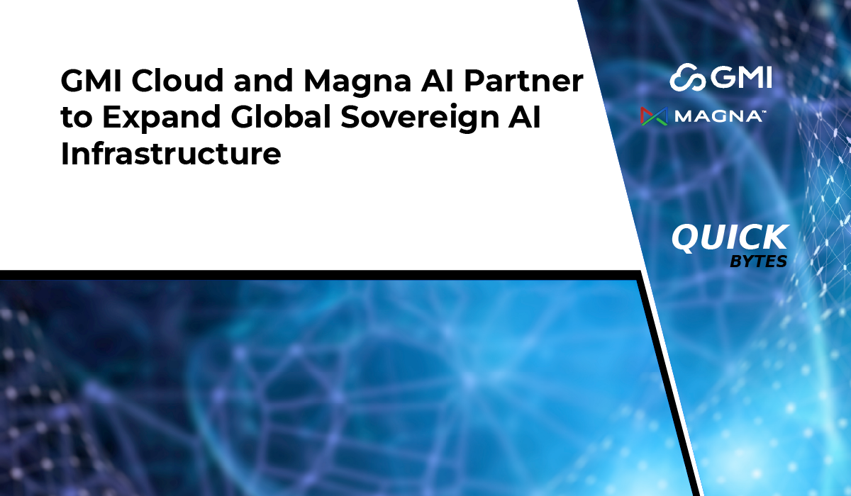 GMI Cloud & Magna AI Expand Sovereign AI Infrastructure