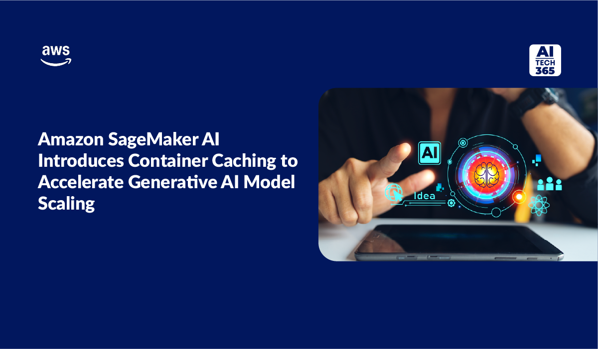 Amazon SageMaker AI Adds Container Caching for Faster