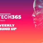 AITech365 Weekly Roundup